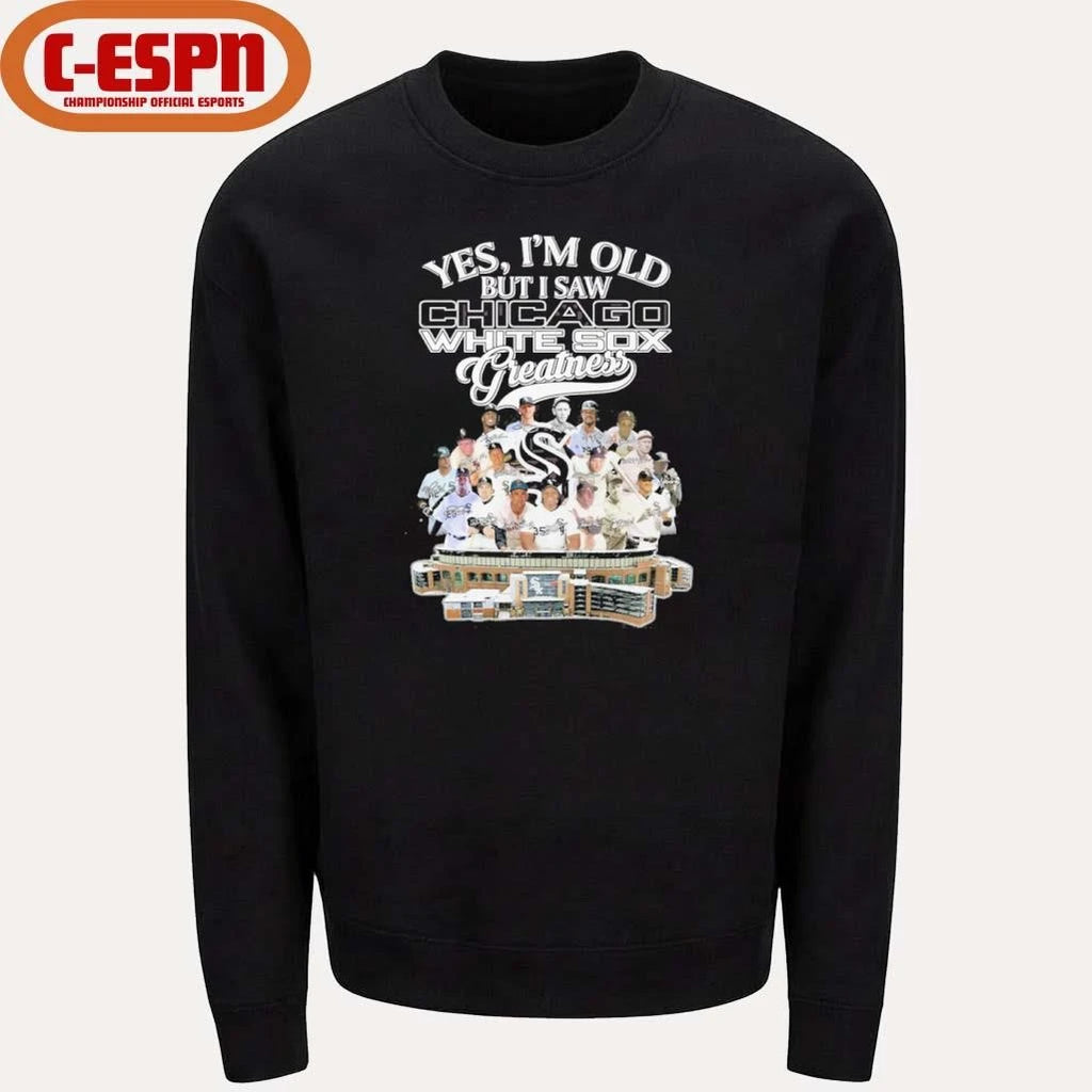 Official Yes, I’m Old But I Saw Chicago White Sox Legends Greatness T-Shirt