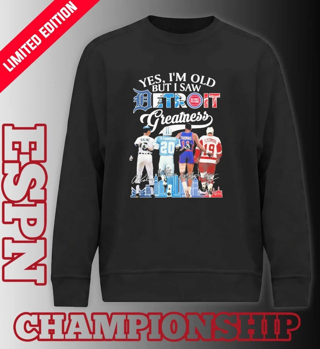 Official Yes, I’m Old But I Saw Detroit Sports Teams Legends Player Greatness Shirt