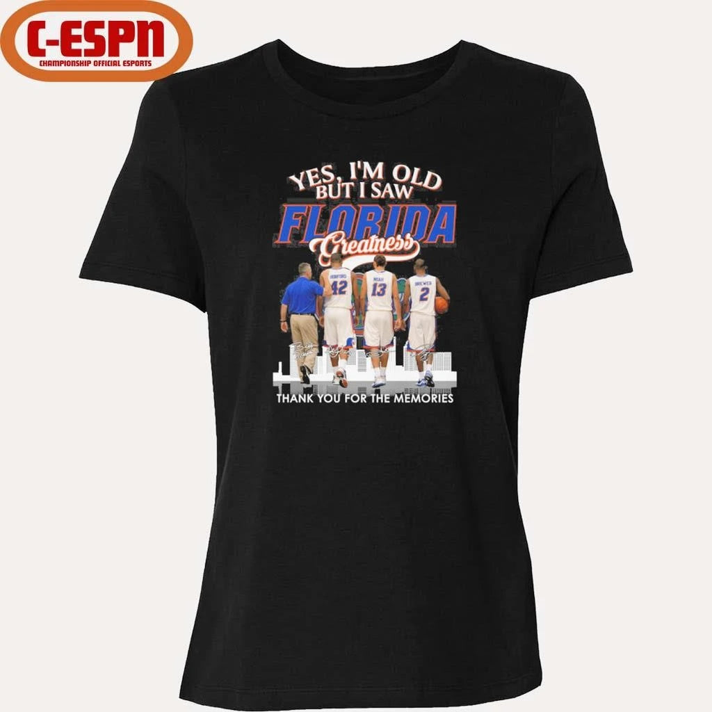 Official Yes, I’m Old But I Saw Florida Basketball Greatness 2026 Shirt