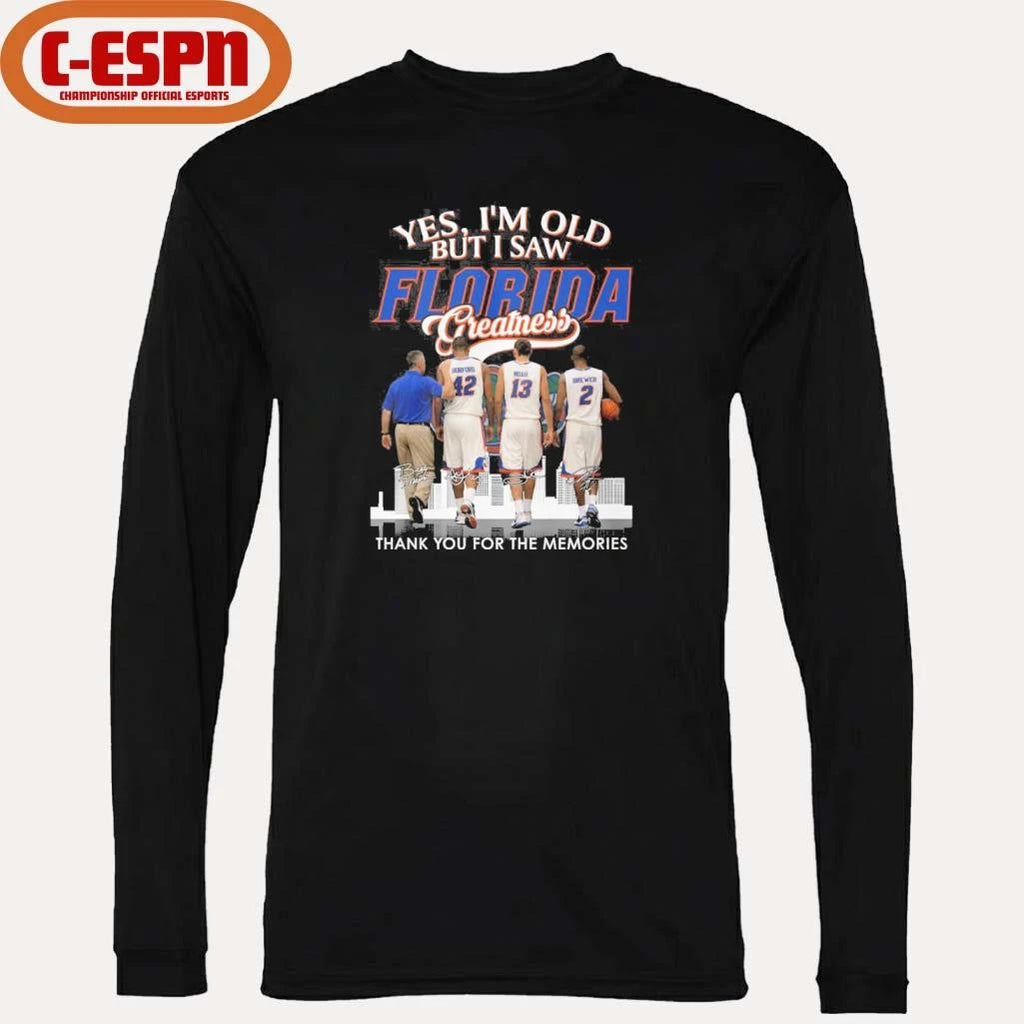 Official Yes, I’m Old But I Saw Florida Men’s Basketball Greatness Shirt