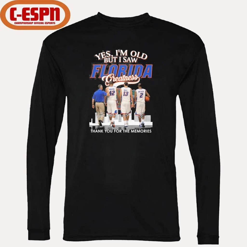 Official Yes, I’m Old But I Saw Florida Men’s Basketball Greatness Shirt