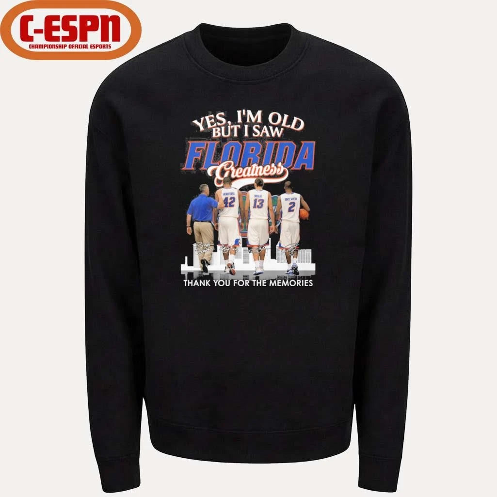 Official Yes, I’m Old But I Saw Florida Men’s Basketball Greatness Shirt