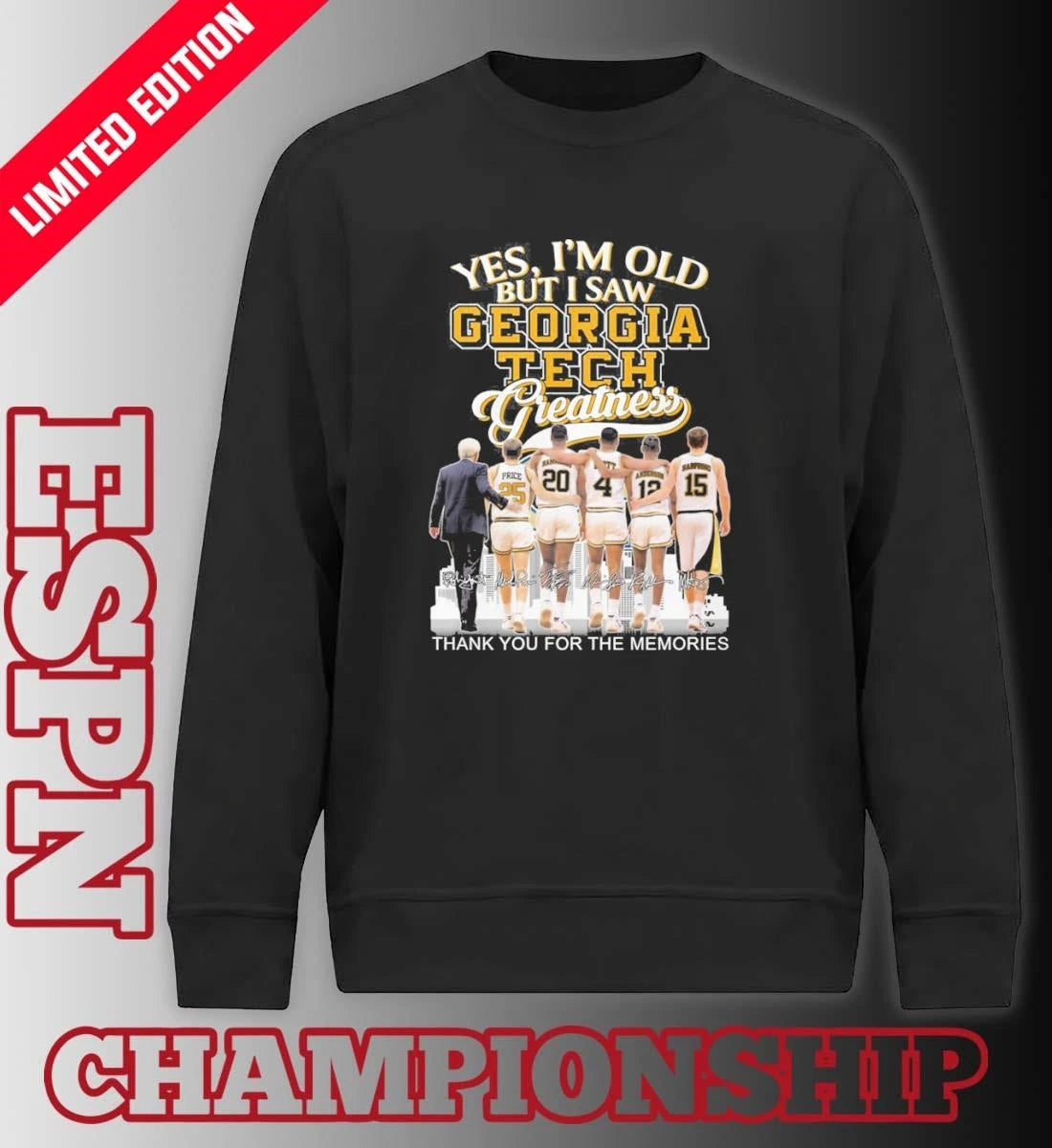 Official Yes, I’m Old But I Saw Georgia Tech Basketball Legends Greatness T-shirt