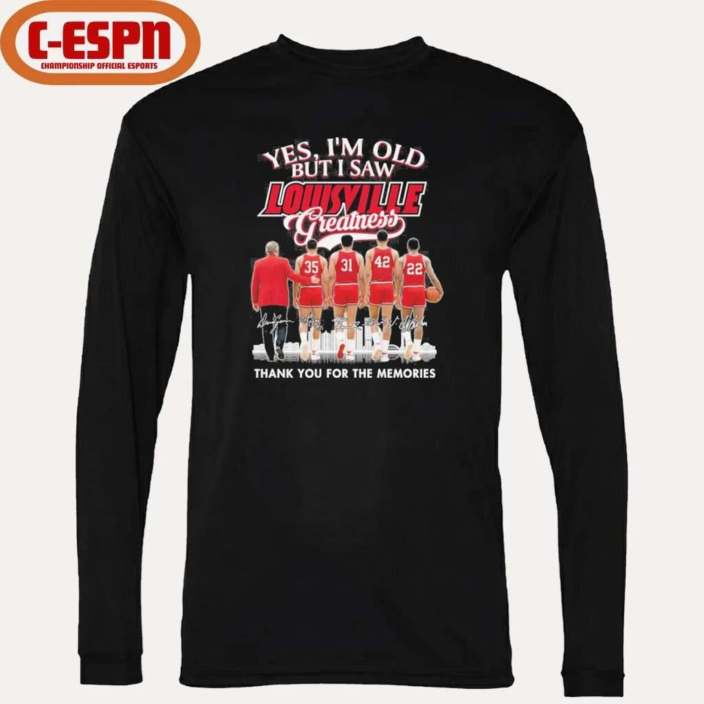 Official Yes, I’m Old But I Saw Louisville Cardinals Basketball Greatness Shirt