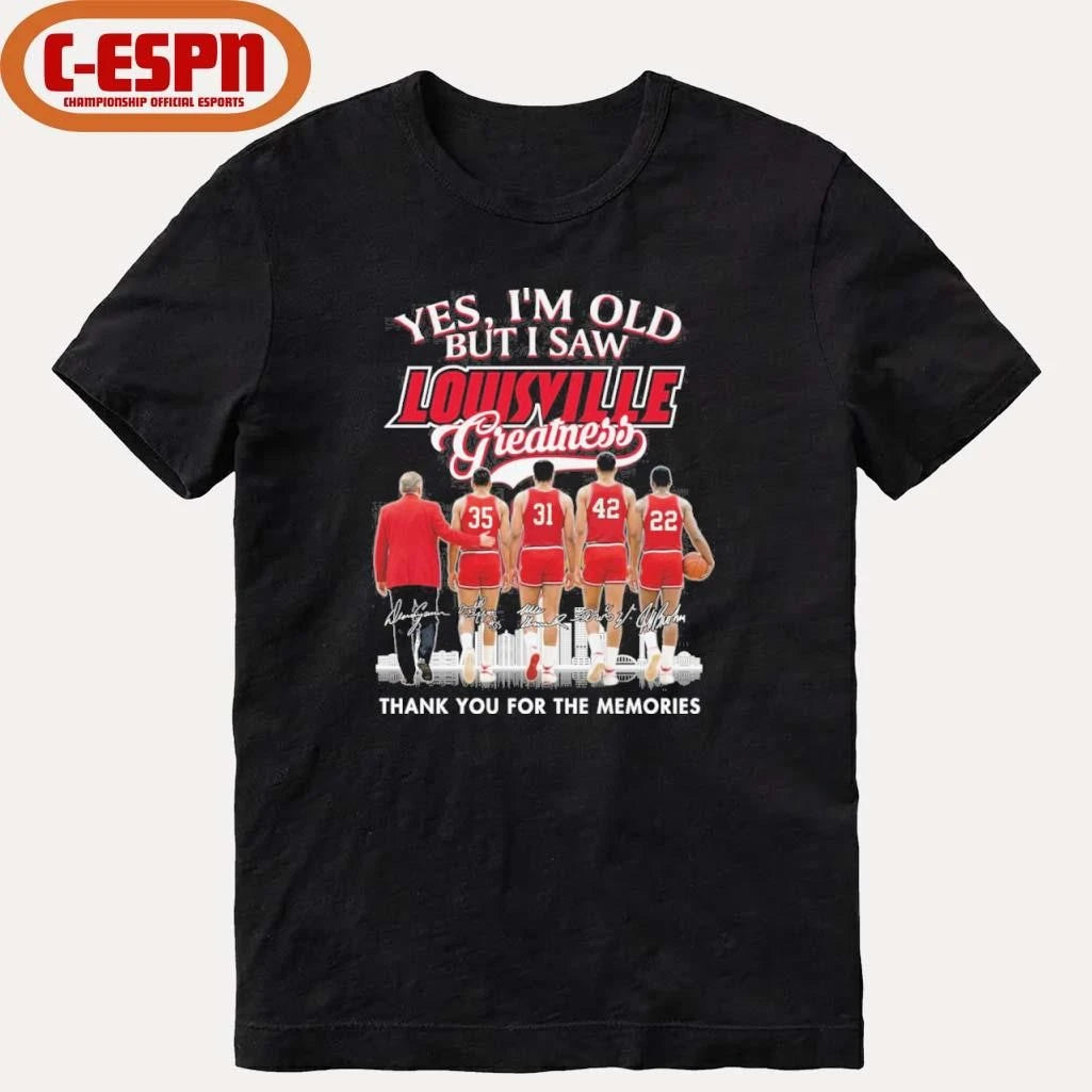 Official Yes, I’m Old But I Saw Louisville Cardinals Basketball Greatness Shirt