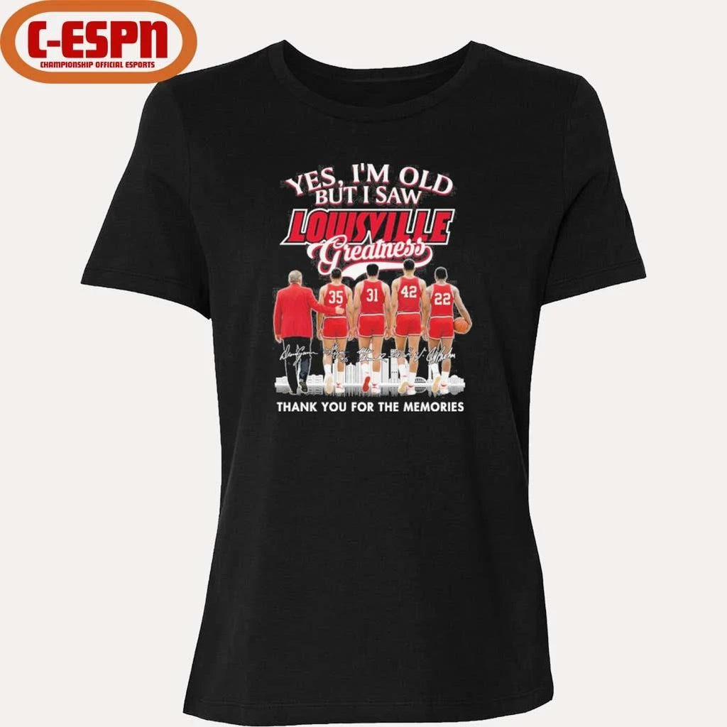 Official Yes, I’m Old But I Saw Louisville Cardinals Basketball Greatness Shirt