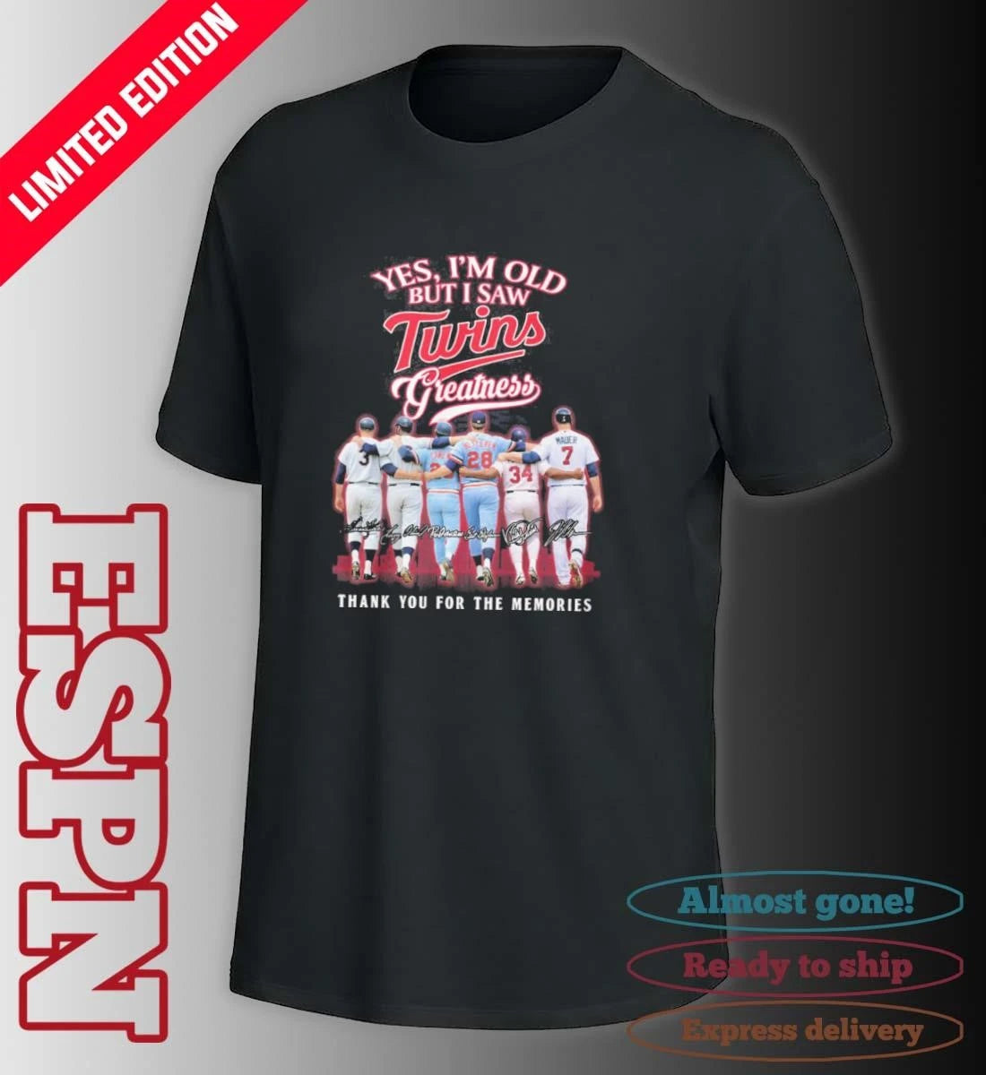 Official Yes, I’m Old But I Saw Minnesota Twins Legends Greatness T-Shirt
