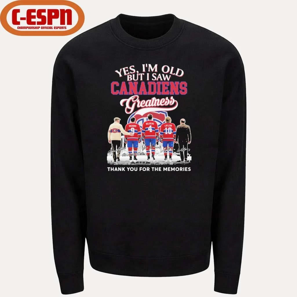 Official Yes, I’m Old But I Saw Montreal Canadiens Legends Greatness T-Shirt