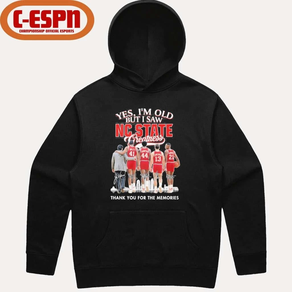 Official Yes, I’m Old But I Saw NC State Basketball Greatness Shirt