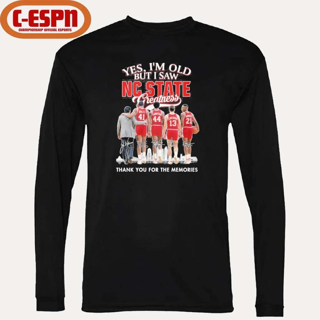 Official Yes, I’m Old But I Saw NC State Basketball Greatness Shirt