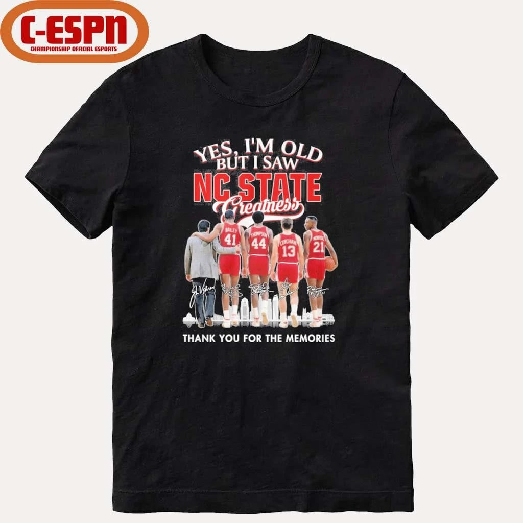 Official Yes, I’m Old But I Saw NC State Basketball Greatness Shirt