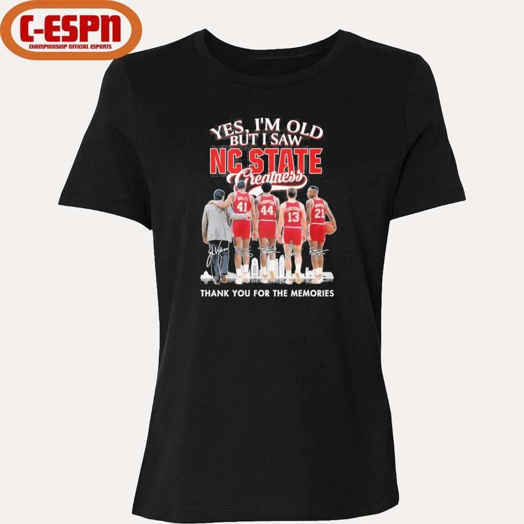 Official Yes, I’m Old But I Saw NC State Basketball Greatness Shirt
