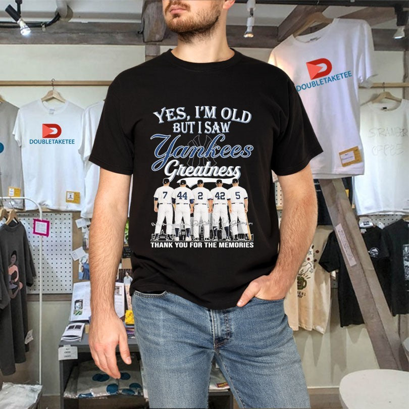 Official Yes I’m Old But I Saw New York Yankees Greatness Thank You For The Memories Signatures Shirts