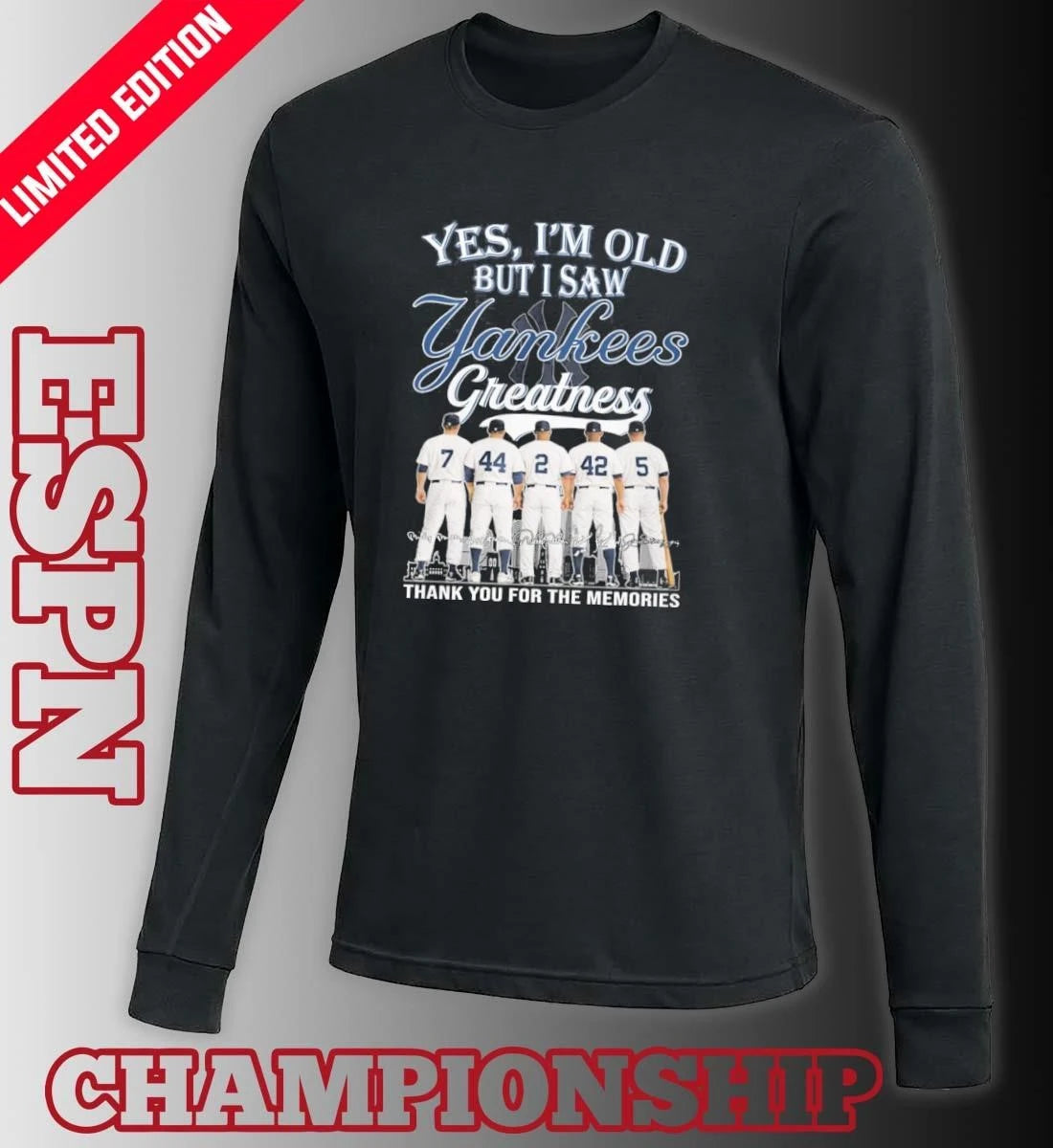 Official Yes, I’m Old But I Saw New York Yankees Legends Greatness T-Shirt