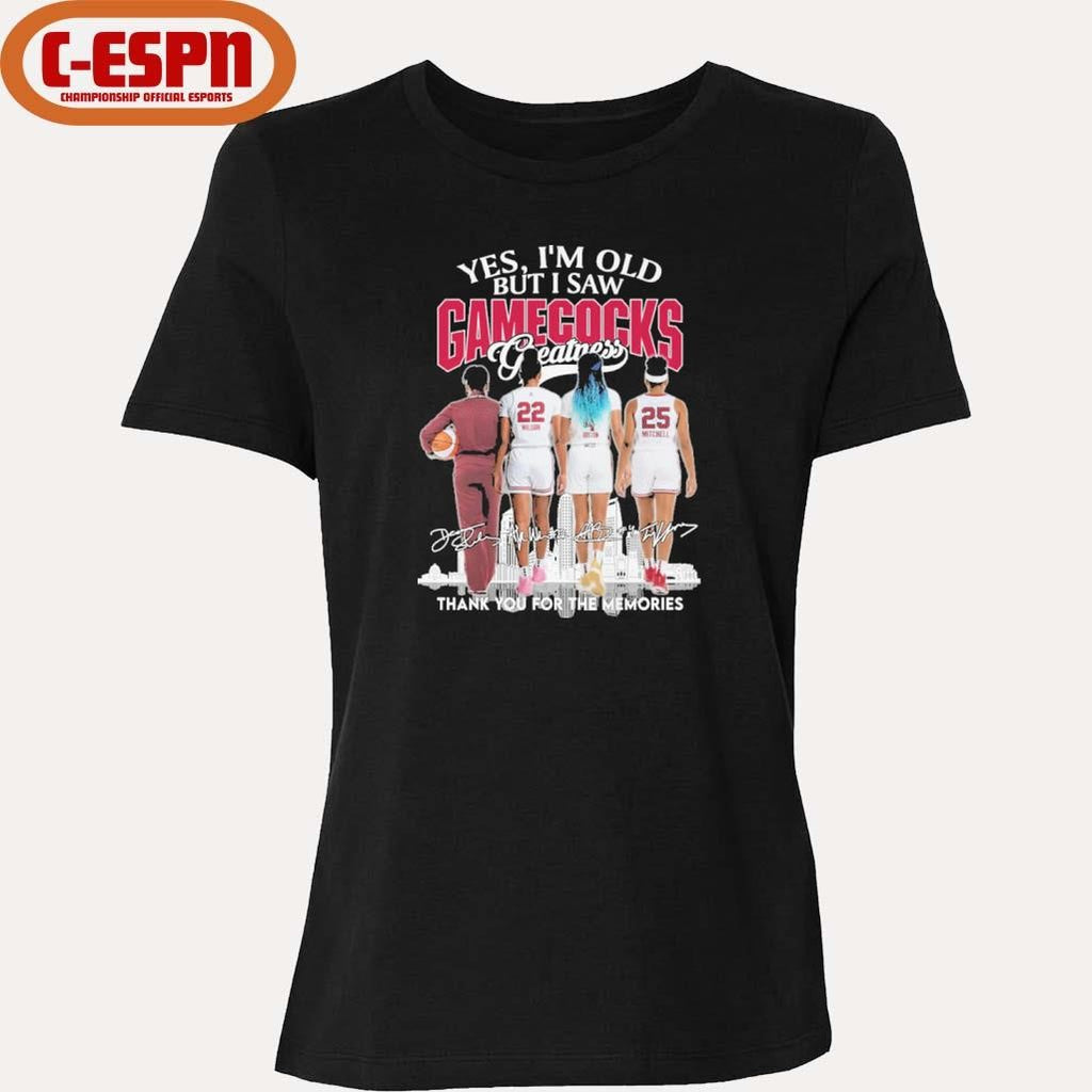 Official Yes, I’m Old But I Saw South Carolina Women’s Basketball Greatness T-Shirt