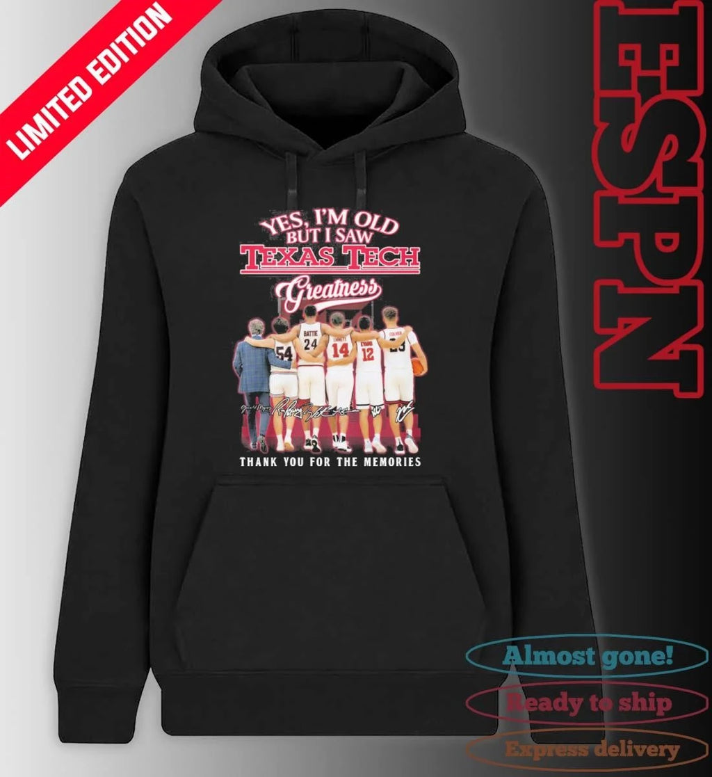 Official Yes, I’m Old But I Saw Texas Tech Basketball Greatness T-shirt