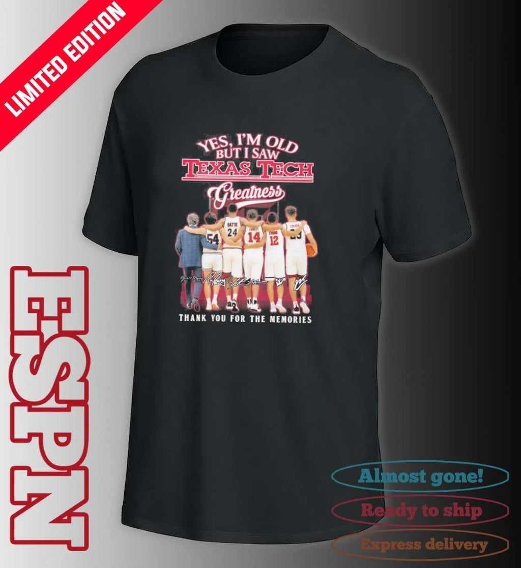 Official Yes, I’m Old But I Saw Texas Tech Basketball Greatness T-shirt
