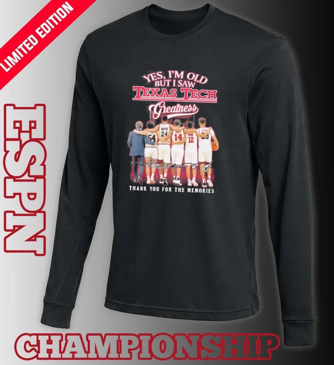 Official Yes, I’m Old But I Saw Texas Tech Basketball Greatness T-shirt