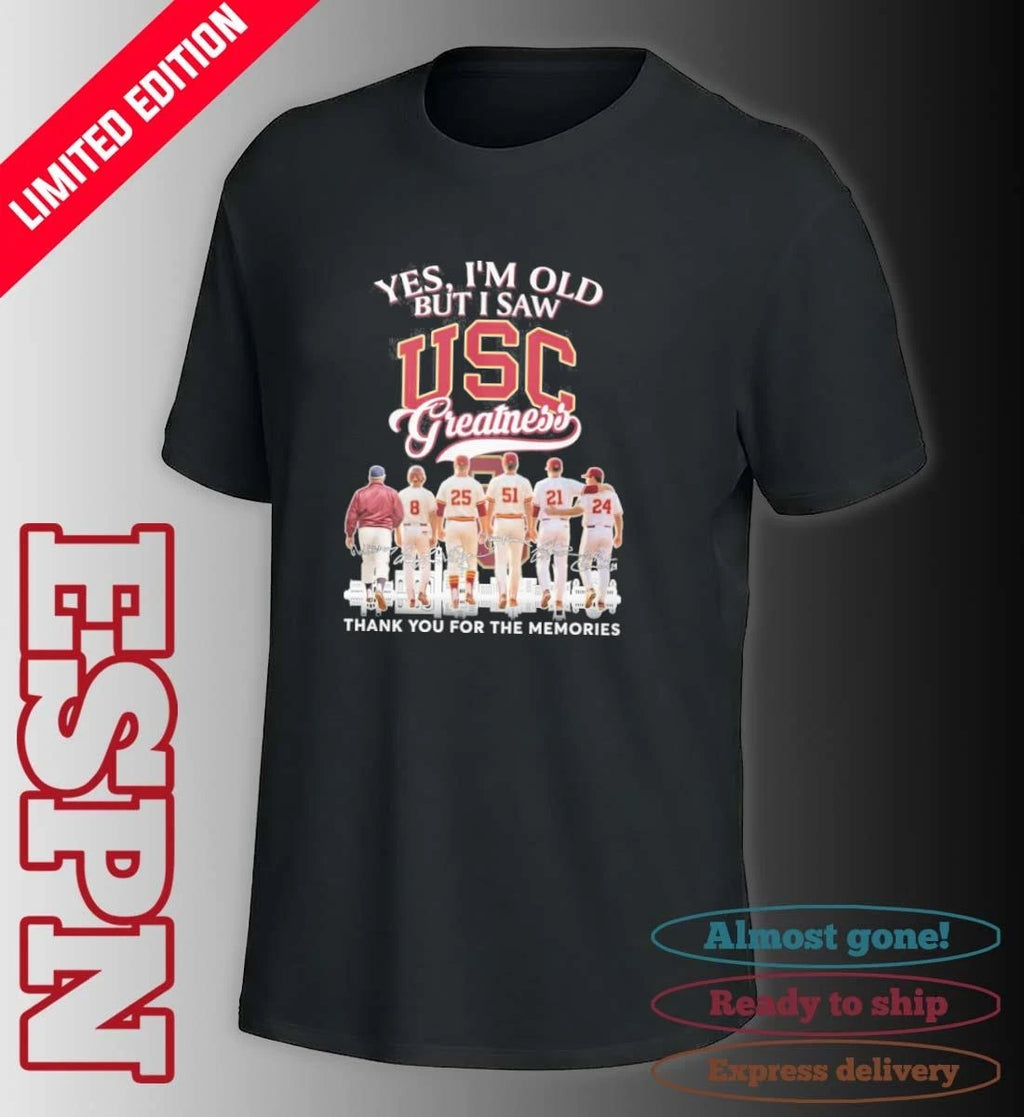 Official Yes, I’m Old But I Saw USC Trojans Baseball Greatness T-shirt