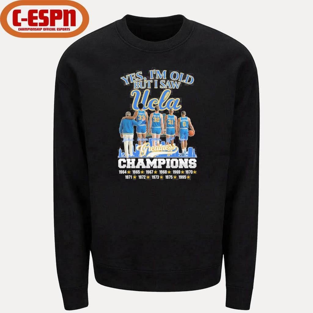 Official Yes, I’m Old But I Saw Ucla Bruins Basketball Greatness T-Shirt