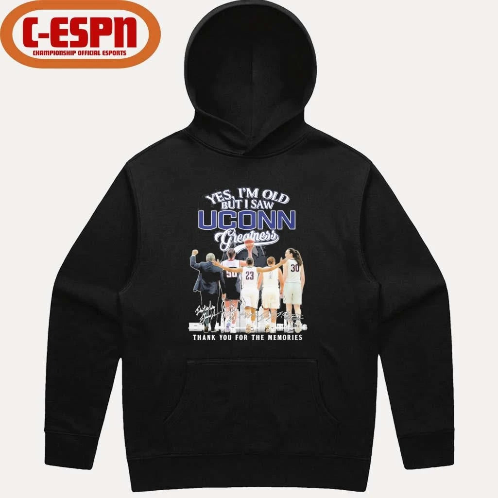 Official Yes, I’m Old But I Saw Uconn Huskies Basketball Greatness Shirt