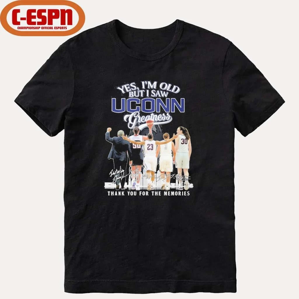 Official Yes, I’m Old But I Saw Uconn Huskies Basketball Greatness Shirt