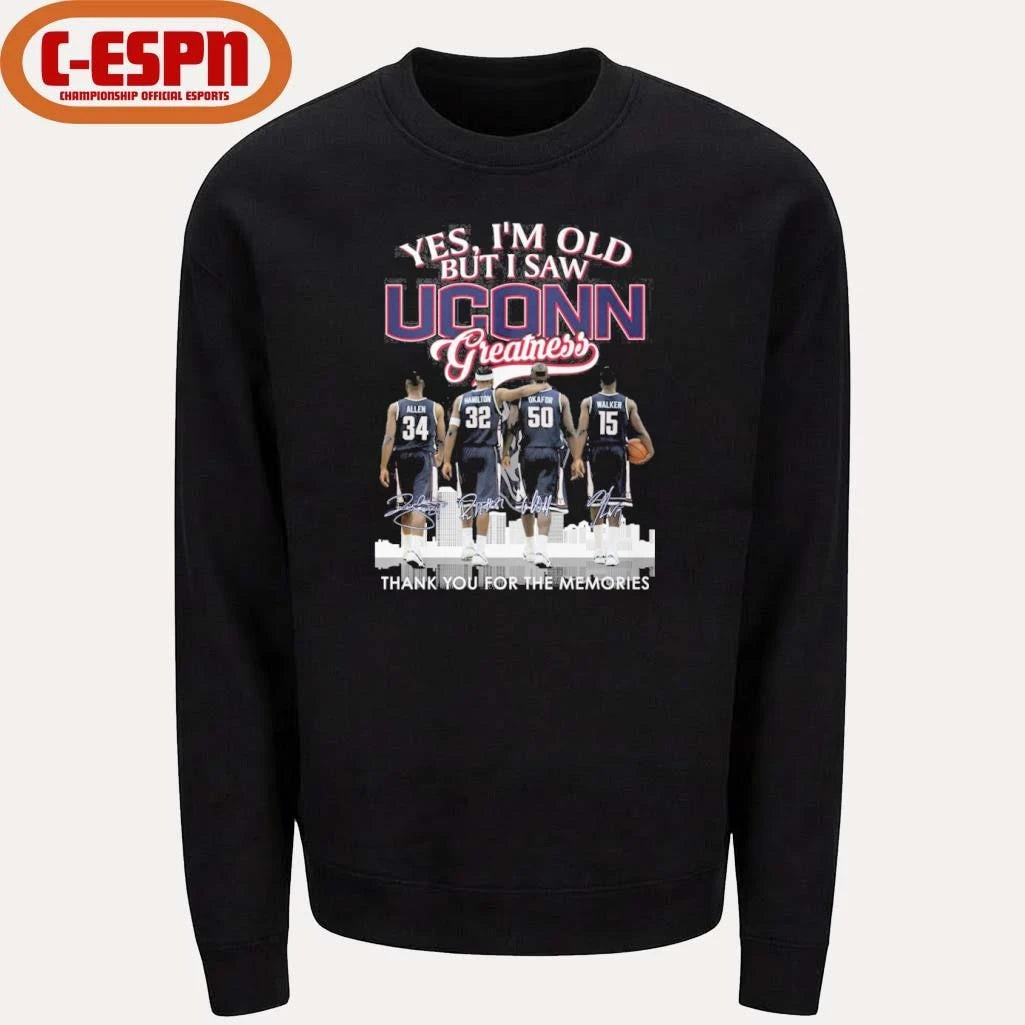 Official Yes, I’m Old But I Saw Uconn Men’s Basketball Greatness Shirt