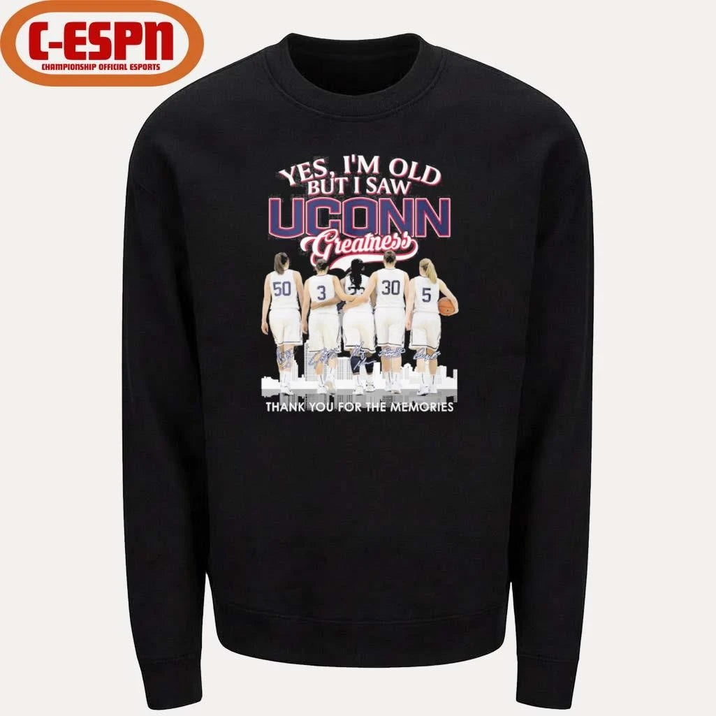 Official Yes, I’m Old But I Saw Uconn Women’s Basketball Greatness Shirt