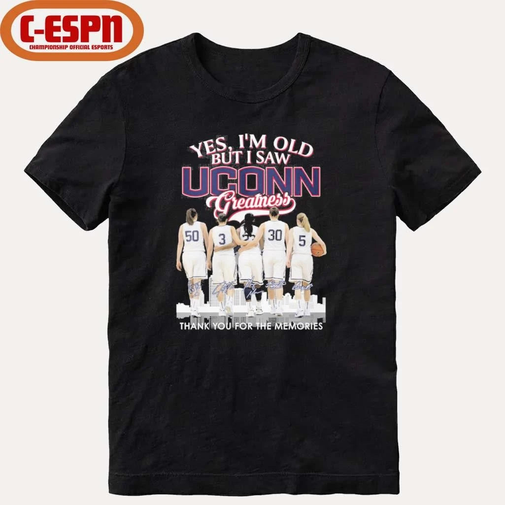 Official Yes, I’m Old But I Saw Uconn Women’s Basketball Greatness Shirt