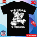 Official You Are Not Immune To Propaganda Olafh Ace Shirts