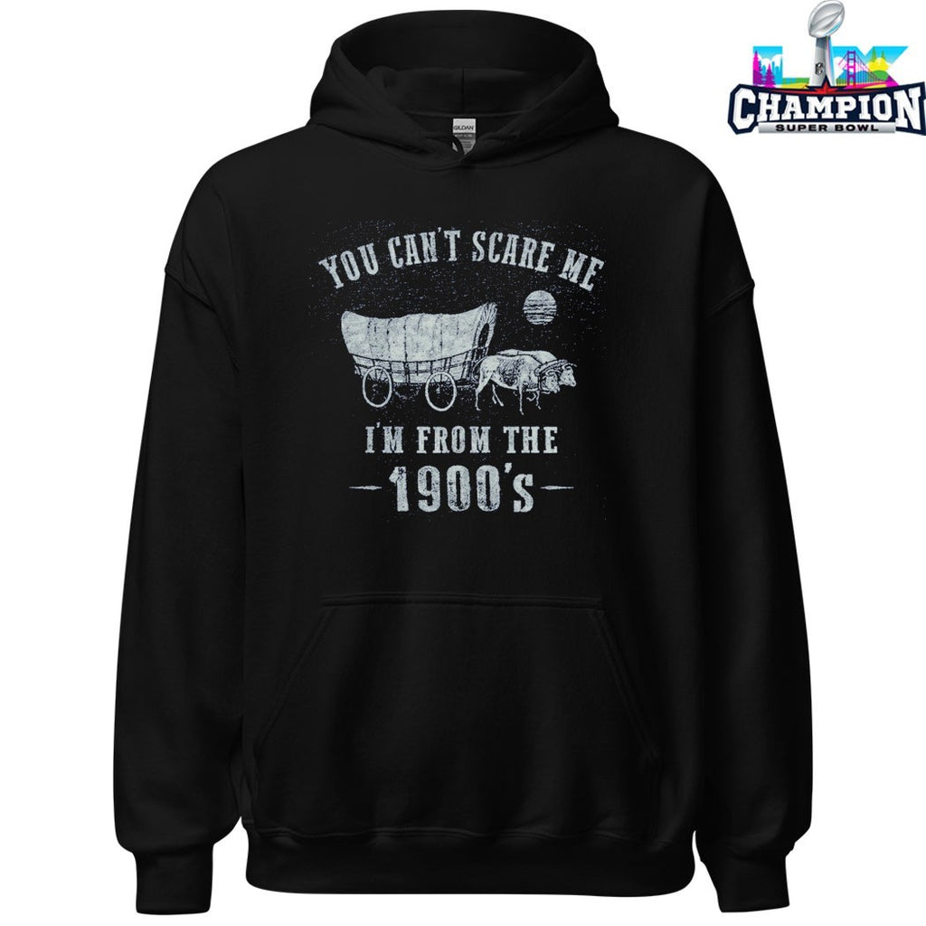 Official You Can’t Scare Me I’m From The 1900s Oxcart T-shirts