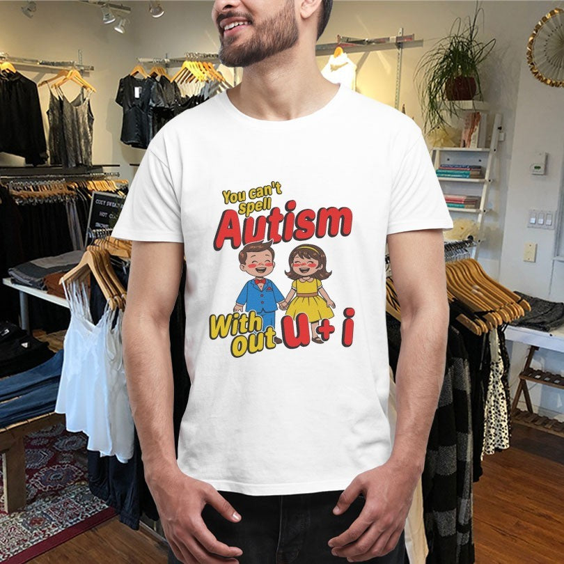 Official You Can’t Spell Autism Without U + I Shirts