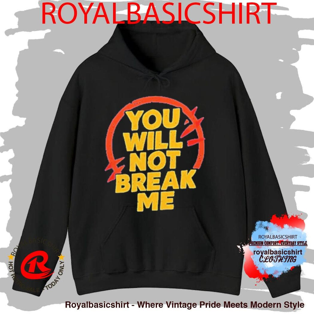 Official You Will Not Break Me Dungeon Crawler Carl text shirt