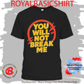 Official You Will Not Break Me Dungeon Crawler Carl text shirt