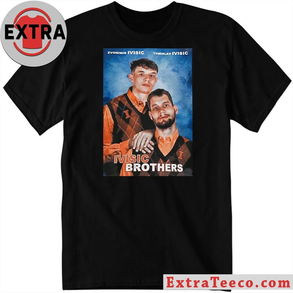 Official Zvonimir Ivisic and Tomislav Ivisic are well-known Croatian college basketball players currently playing for the Illinois Fighting Illinois team Shirt