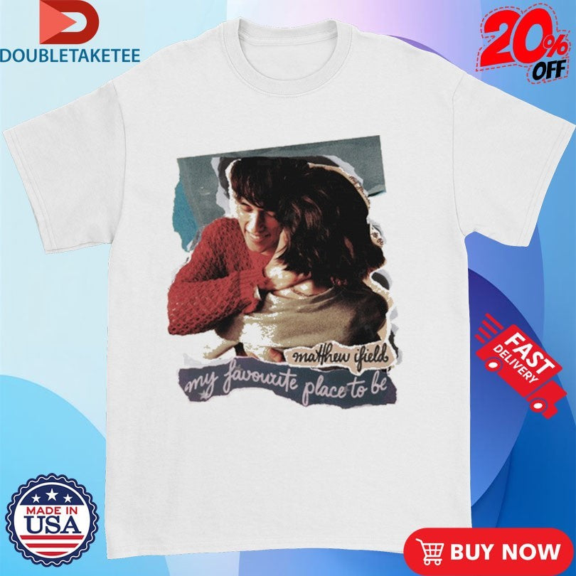 Official matthew ifield My Favourite Place To Be Shirts