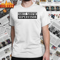 Ogriginal Shit Show Supervisor shirt