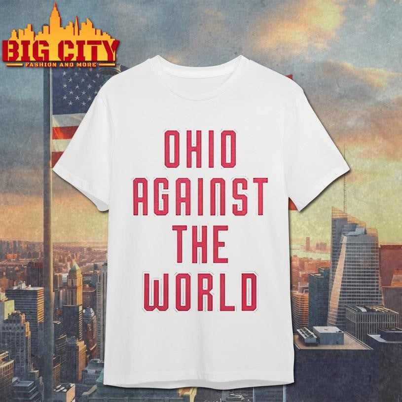 Ohio Against The World 2026 shirt