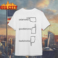 Oklahoma Goodlahoma Badlahoma Shirt
