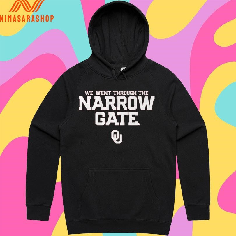Oklahoma Sooners Football We Went Through The Narrow Gate Shirts