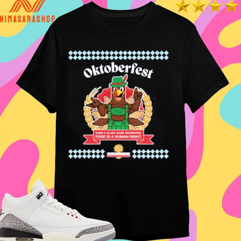 Oktoberfest Raise A Glass Raise Awareness Food Is A Human Right Shirts