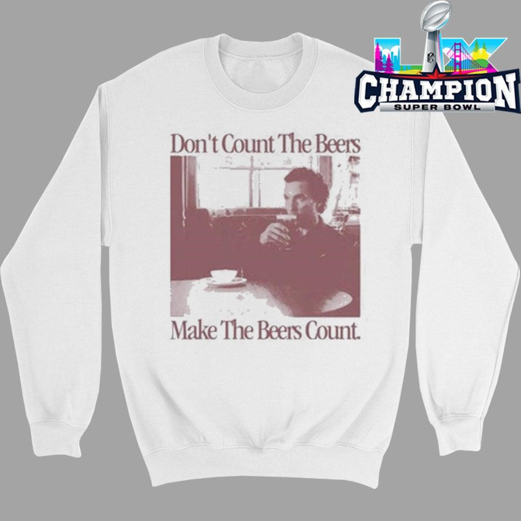 Old Row Don’t Count The Beers Make The Beers Count Shirt