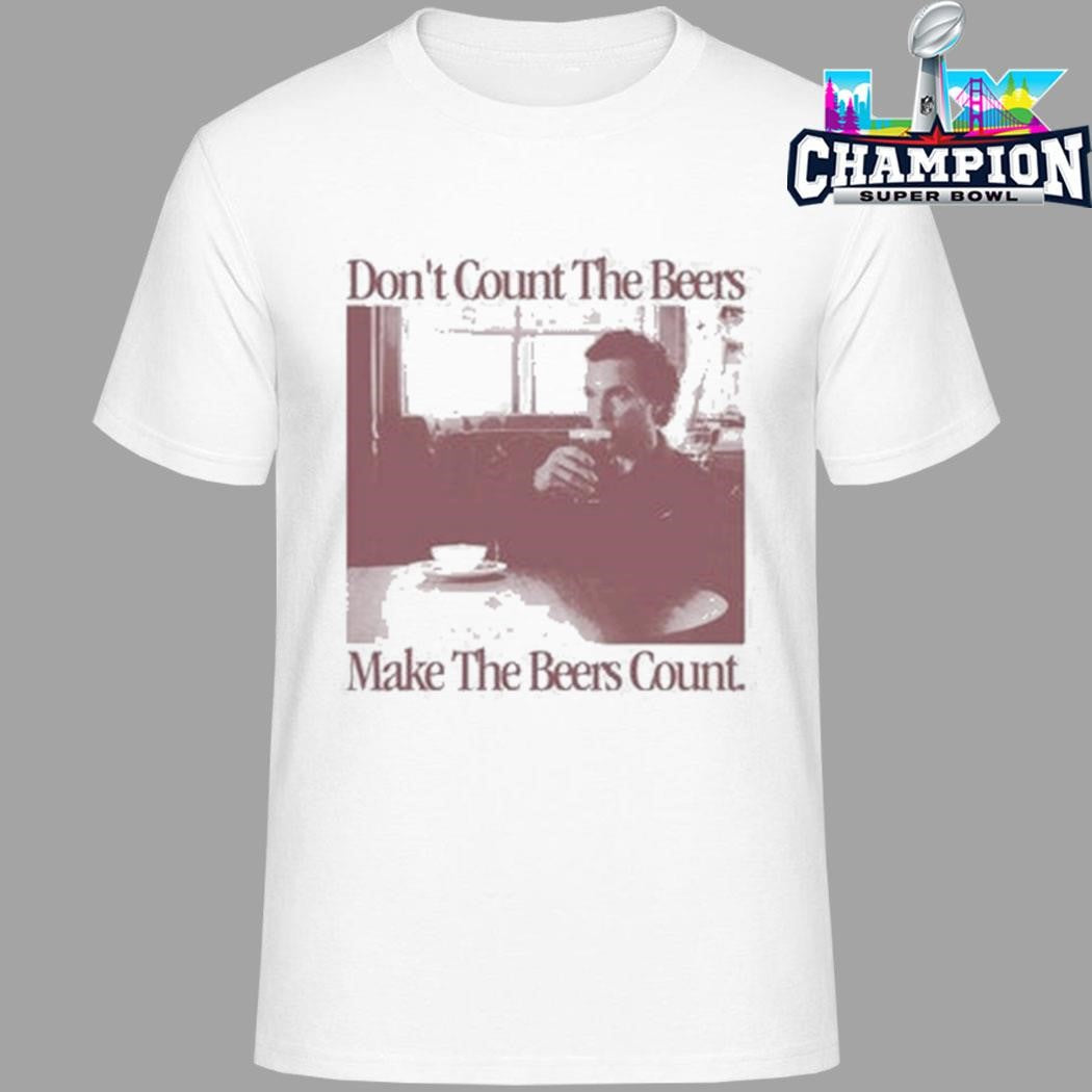 Old Row Don’t Count The Beers Make The Beers Count Shirt