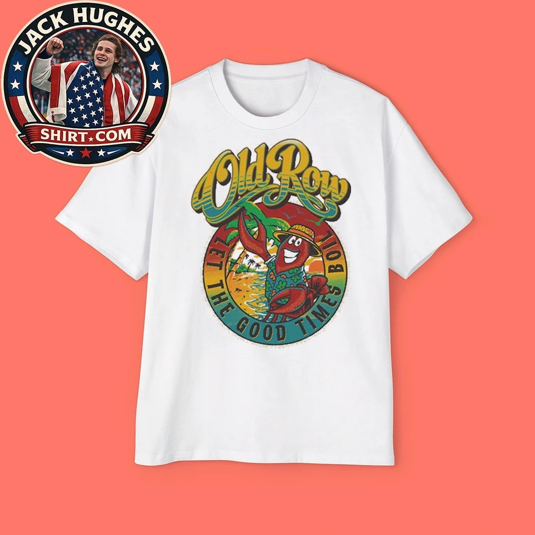 Old Row Let The Good Times Boil Shirt