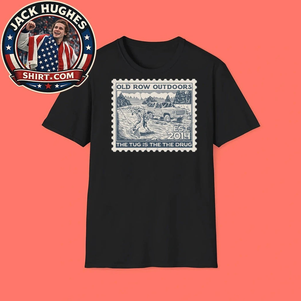 Old Row Outdoors The Tug Is The Drug Stamp Shirt