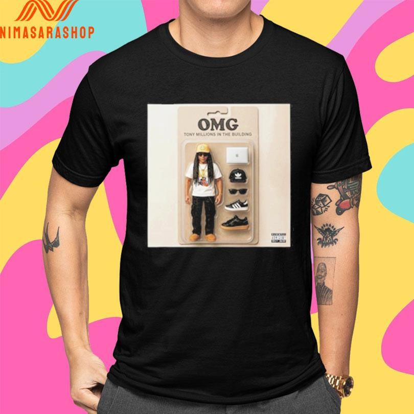 Omg Tony Millions In The Building Shirts
