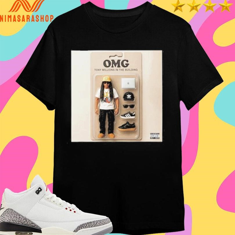 Omg Tony Millions In The Building Shirts