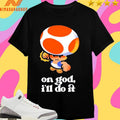 On God I’ll Do It Paperbeatsscissors Shirts