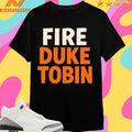 On Murphy Fire Duke Tobin Shirts