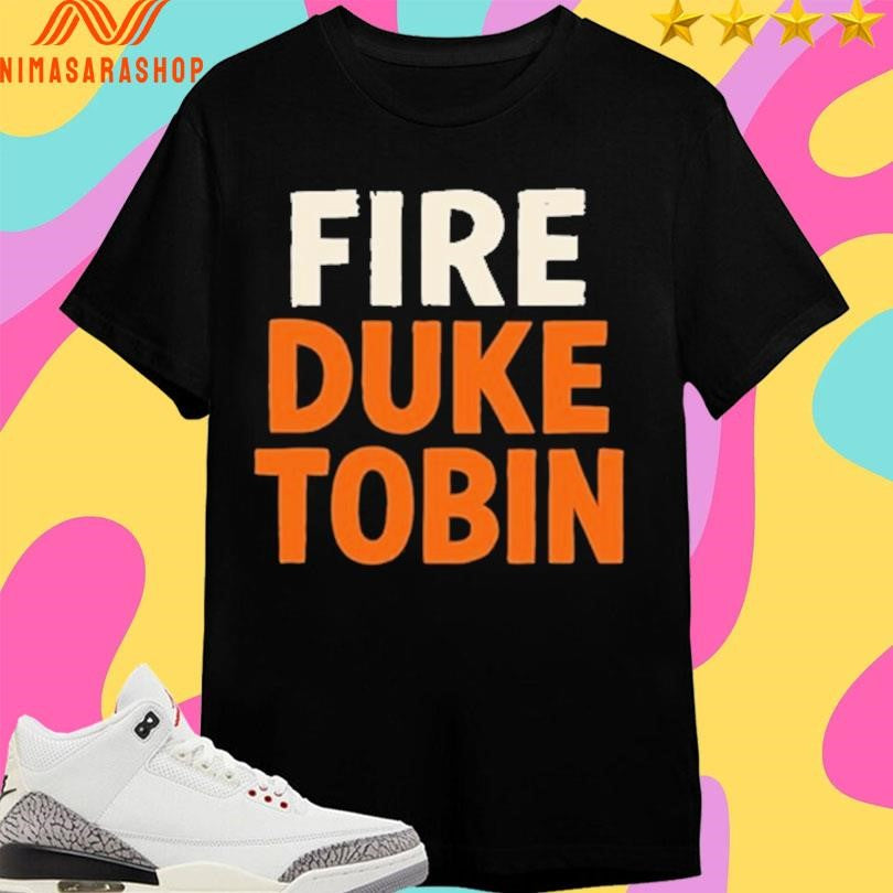 On Murphy Fire Duke Tobin Shirts